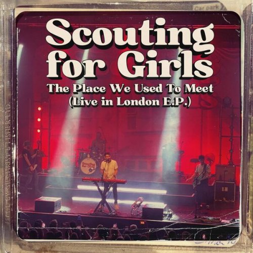 Scouting For Girls - The Place We Used to Meet (Live in London) (2024)