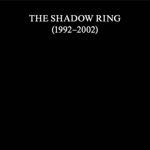 The Shadow Ring - The Shadow Ring (1992–2002) (2024) Hi Res