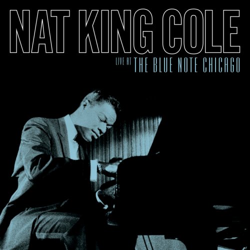 Nat King Cole - Live At The Blue Note Chicago (2024) [Hi-Res]