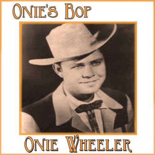 Onie Wheeler - Onie's Bop (2009)