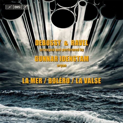 Gunnar Idenstam - Debussy & Ravel: Works Arranged for Organ (2014)