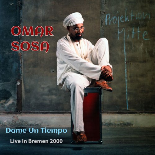 Omar Sosa - Dame Un Tiempo (Live, Bremen, 2000) (2024)