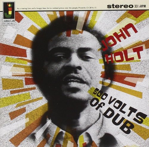 John Holt - 500 Volts Of Dub (2011)