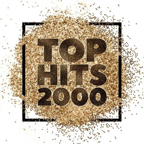 VA - Top Hits 2000 (2024)