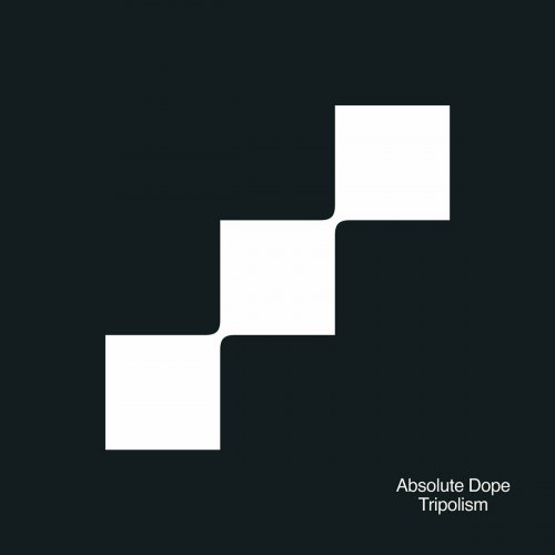 Tripolism - Absolute Dope (2024)