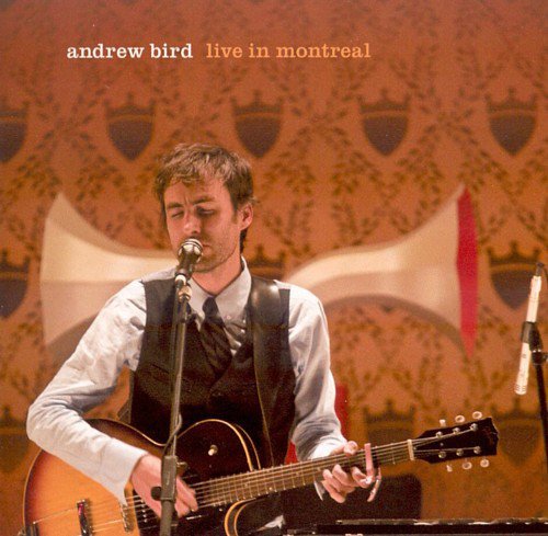 Andrew Bird - Live In Montreal (2008) flac