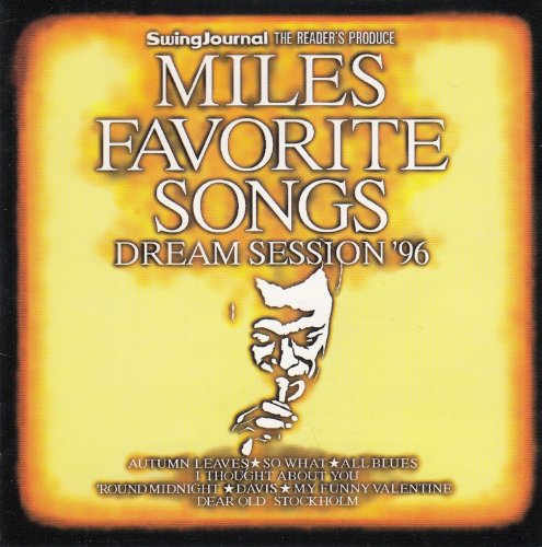 Eddie Henderson, Roy Hargrove, Nicholas Payton, Benny Golson, Grover Washington, Jr., George Coleman, Joe Locke, Jaki Byard, Ron Carter, Ed Thigpen - Miles Favorite Songs Dream Session '96 (1998)