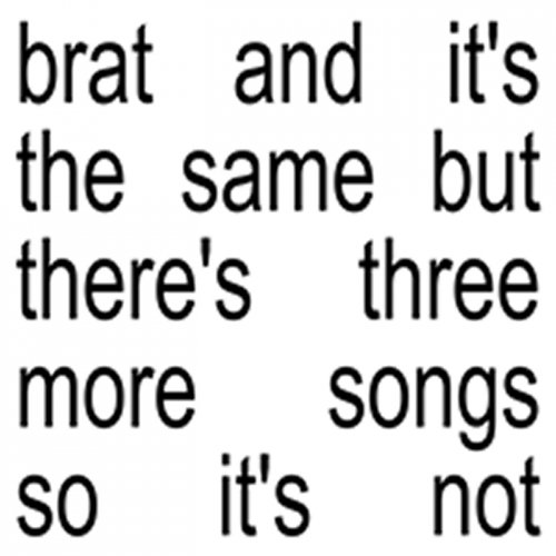 Charli XCX - Brat and it’s the same but there’s three more songs so it’s not (2024) [Hi-Res]