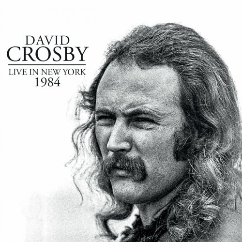 David Crosby - Live In New York 1984 (2024)