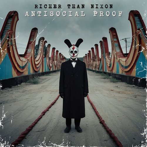 Richer Than Nixon - Antisocial Proof (2024) [Hi-Res]