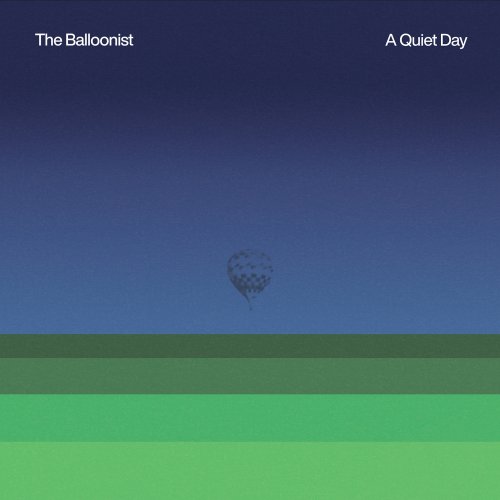 The Balloonist - A Quiet Day (2024)