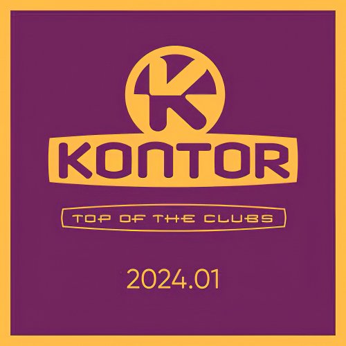 VA - Kontor Top of the Clubs 2024.01 (2024)