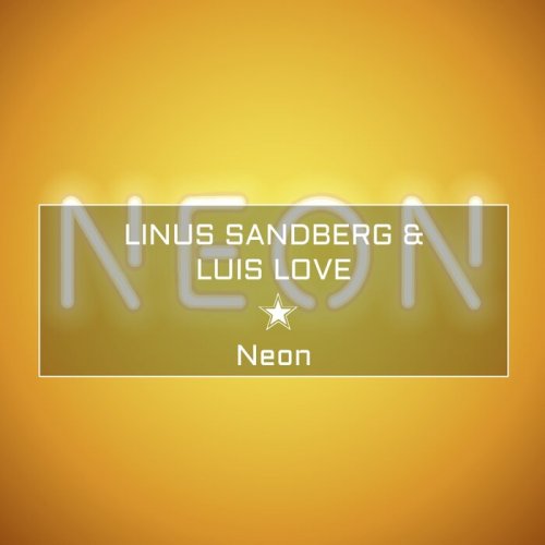 Linus Sandberg & Luis Love - Neon (2024)