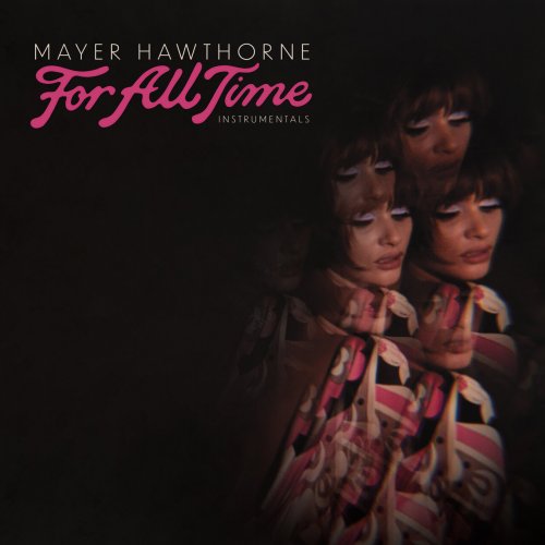 Mayer Hawthorne - For All Time (Instrumentals) (2024) [Hi-Res]