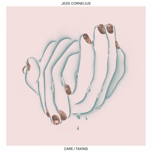 Jess Cornelius - CARE/TAKING (2024)