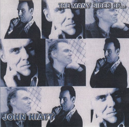 John Hiatt - The Many Sides Of John Hiatt (2004)