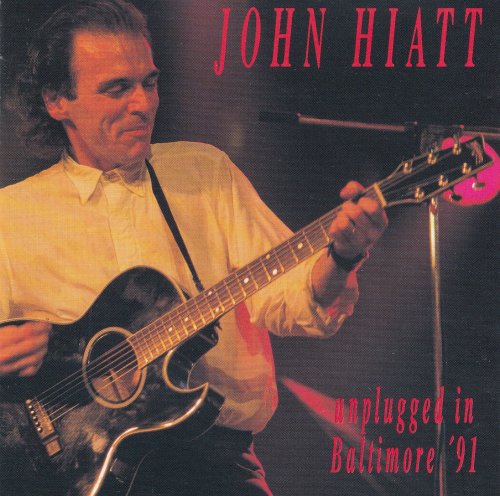 John Hiatt - Unplugged In Baltimore '91 (1991)
