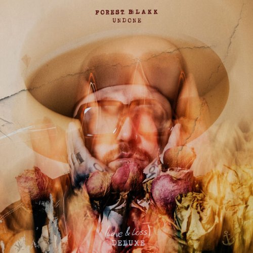 Forest Blakk - Undone (Love & Loss) (Deluxe) (2024) [Hi-Res]