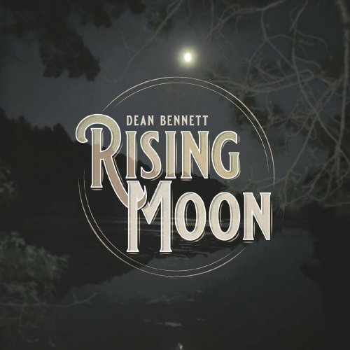 Dean Bennett - Rising Moon (2024)