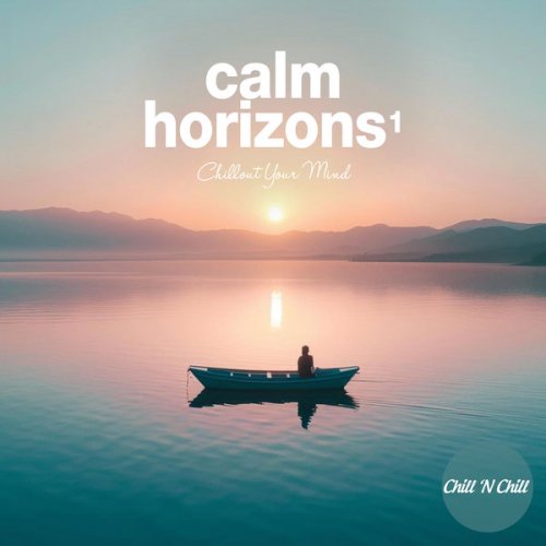 VA - Calm Horizons 1: Chillout Your Mind (2024)