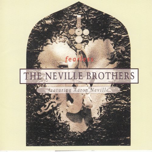 The Neville Brothers - Fearless (1990)