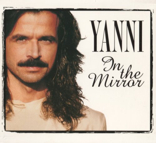 Yanni - In The Mirror (1997)