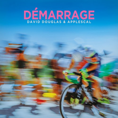 David Douglas & Applescal - Demarrage (2024)