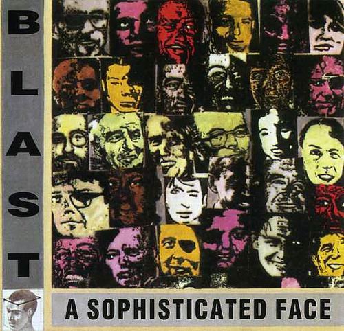 Blast - A Sophisticated Face (1999)