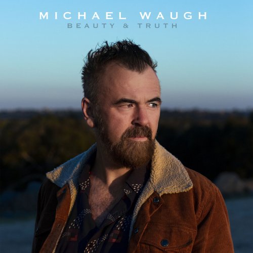 Michael Waugh - Beauty & Truth (2024)