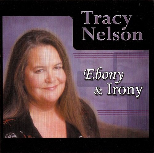Tracy Nelson - Ebony And Irony (2001) CD Rip