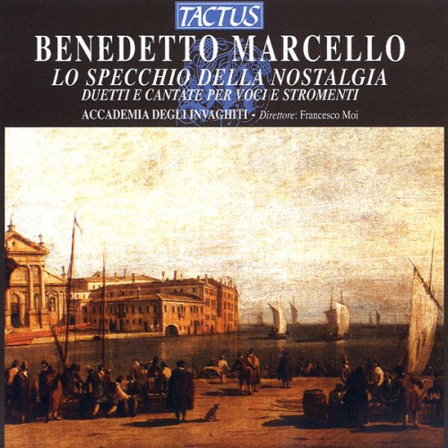 Accademia degli Invaghiti & Francesco Moi - Benedetto Marcello: Lo Speccio della Nostalgia (2012)