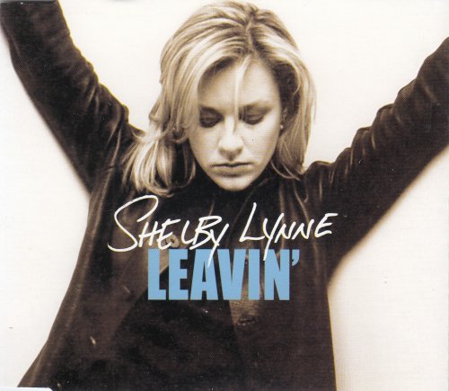 Shelby Lynne - Leavin' (1999)