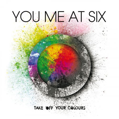 You Me At Six - Take Off Your Colours (2009)
