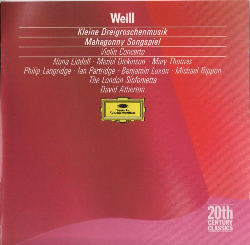 The London Sinfonietta David Atherton - Weill: Kleine Dreigroschenmusik, Violin Concerto, Mahagonny Songspiel (2006) CD-Rip