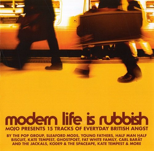 Various Artists - Modern Life Is Rubbish (Mojo Presents 15 Tracks Of Everyday British Angst) (2015)