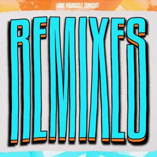 Tiam Wills - Love Yourself Tonight (Remixes) (2024)