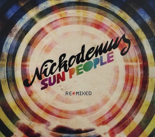 Nickodemus - Sun People Remixed (2009)