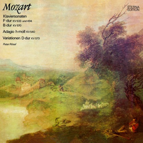 Peter Rösel - Mozart: Klaversonaten K. 533, 494 & 570 / Adagio in H-moll / Variationen in D-Dur (1984)
