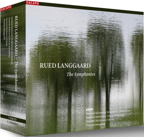 Danish National Symphony Orchesta, Danish National Vocal Ensemble, Danish National Choir. Thomas Dausgaard - Langgaard: The Symphonies (2014) [SACD]