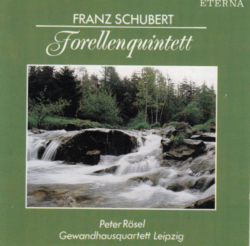 Peter Rösel, Gewandhausquartett Leipzig - Schubert: Forellenquintett (1989)