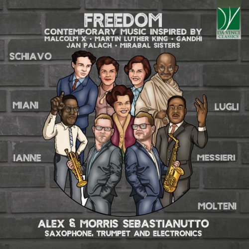Alex Sebastiabutto & Morris Sebastiabutto - Freedom (Contemporary Music Inspired by Malcom X, Martin Luther King, Gandhi, Jan Palach, Mirabal Sisters) (2021)