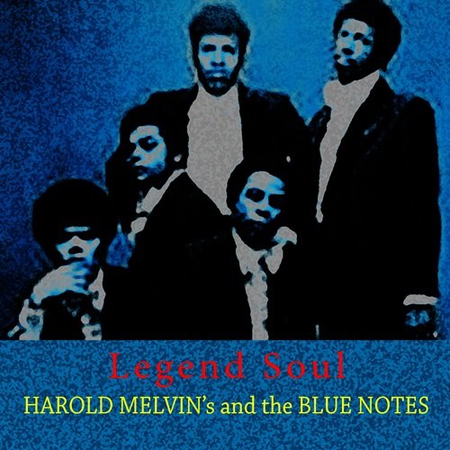 Harold Melvin & The Blue Notes - Legend Soul (2012)
