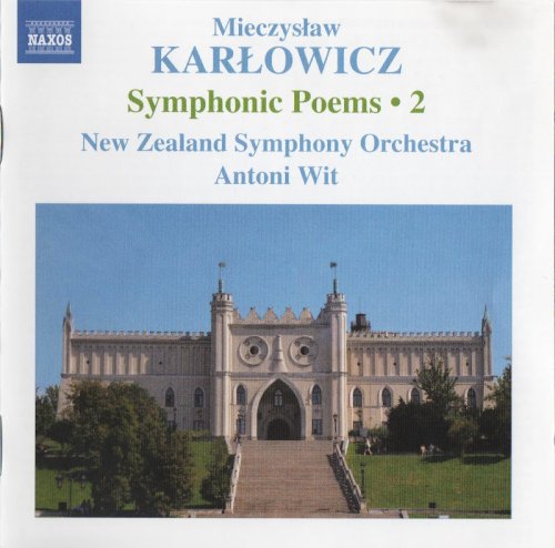 New Zealand Symphony Orchestra, Antoni Wit - Karlowicz: Symphonic Poems, Vol. 2 (2008) CD-Rip