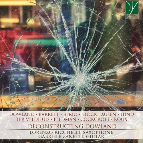 Ricchelli Lorenzo & Gabriele Zanetti - Deconstructing Dowland (2018)