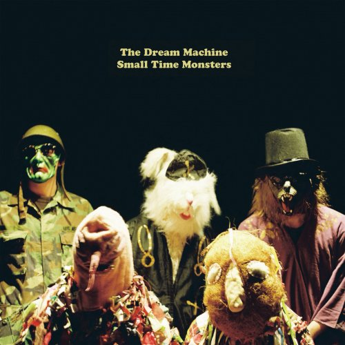 The Dream Machine - Small Time Monsters (2024)