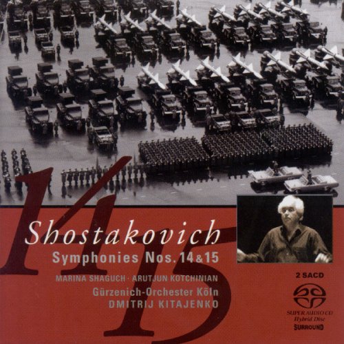 Cologne Gurzenich Orchestra, Dmitri Kitaenko - Shostakovich: Symphonies Nos. 14 & 15 (2005)