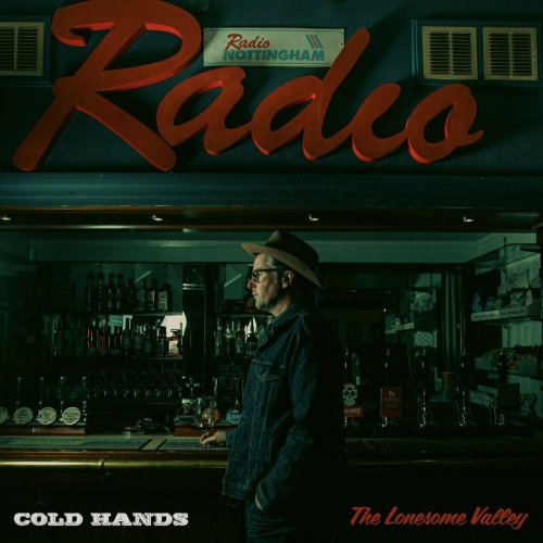 Cold Hands - The Lonesome Valley (2024)