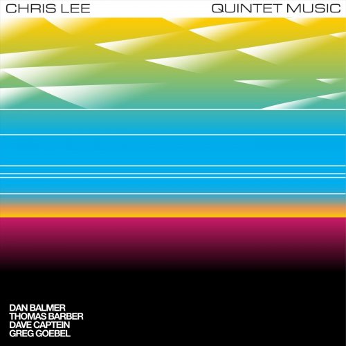 Chris Lee - Quintet Music (2023)