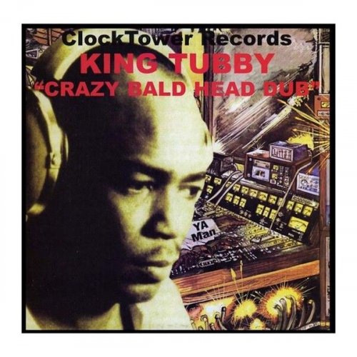 King Tubby - Crazy Bald Head Dub (2019)
