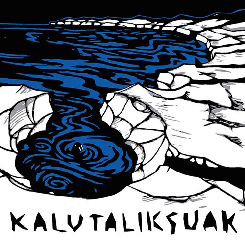 Kalutaliksuak - Snow Melts Black (2011)